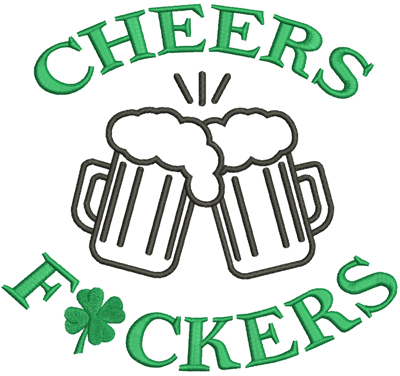 Cheers F.ckers Applique Digital Design File