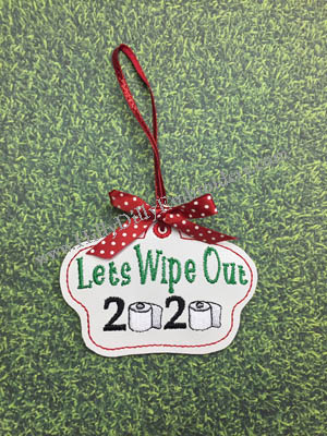 Lets Wipe Out 2020 Ornament